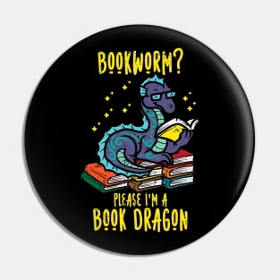 Bookworm Im A Book Dragon Pin