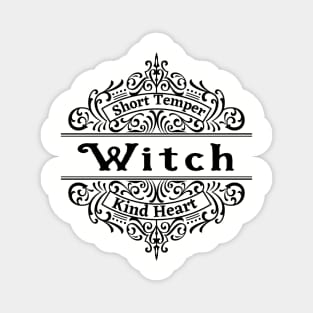 Witch Short Temper Kind Heart Magnet