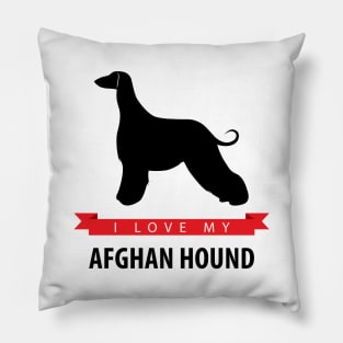 I Love My Afghan Hound Pillow