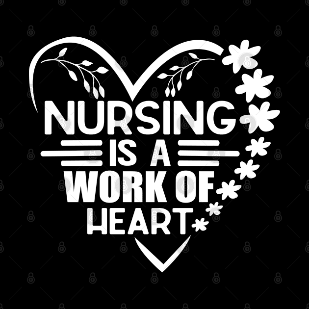 Nursing Is a Work Of Heart, International Nurses Day by WildFoxFarmCo