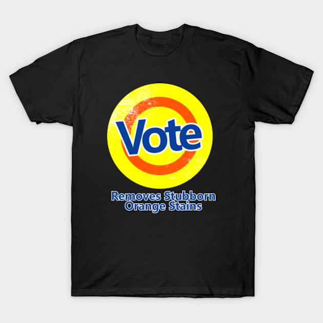 Discover Vote - Removes Stubborn Orange Stains - Vote - T-Shirt