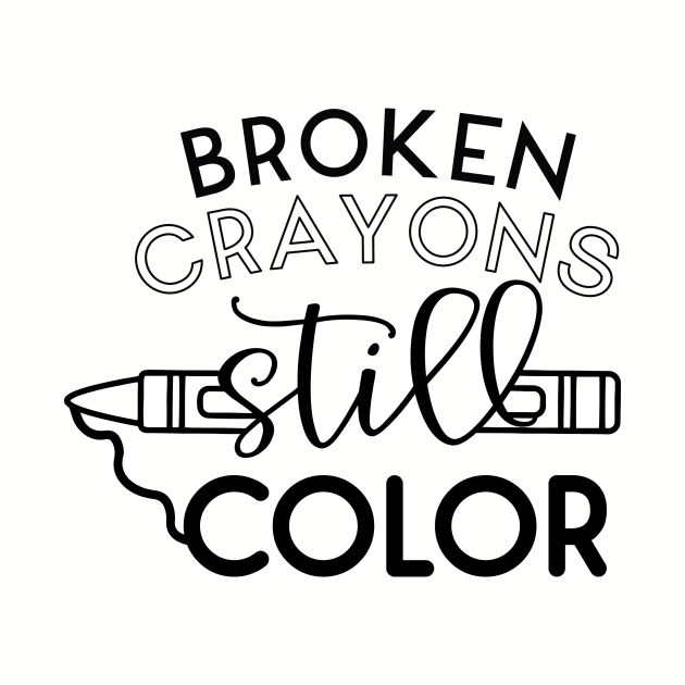 Broken Crayons Still Color by khoula252018