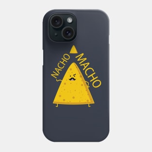 Nacho as macho Phone Case