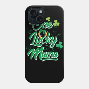 One Lucky Mama St Paddys Day 2018 Phone Case