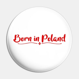 Born In Poland Pin