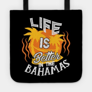 Life Is Better In The Bahamas Beach Vacation Tote