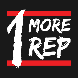 1 More Rep T-Shirt