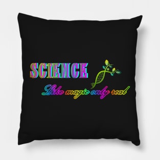 Science - Like Magic Only Real Pillow