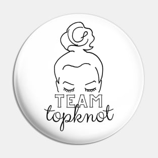 Team Topknot - Team Topknot - Team Topknot - Team Topknot Pin