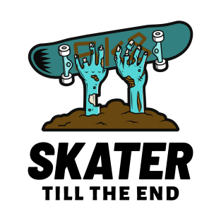 Skater Till The End T-Shirt