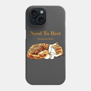 Need To Rest Phone Case