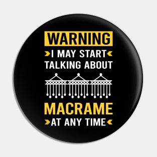 Warning Macrame Pin