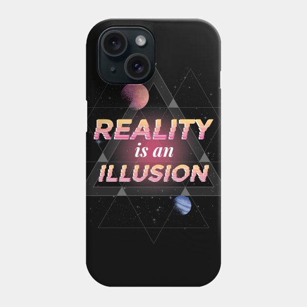 Reality Is Illusion Graphic Tee Phone Case by vexeltees