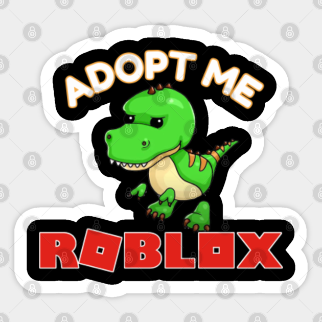 Roblox Adopt Me Pet T Rex Roblox Sticker Teepublic - roblox adopt me dinosaur pet