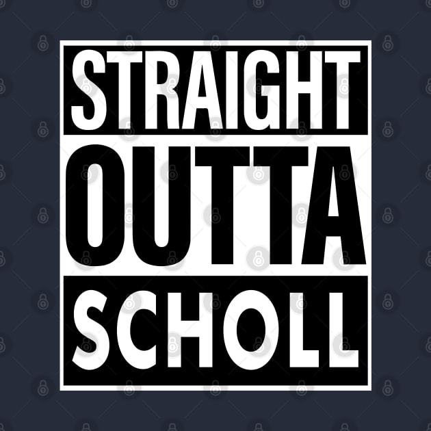 Scholl Name Straight Outta Scholl by ThanhNga