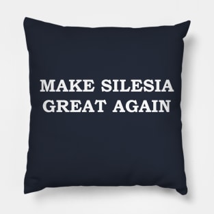 Make Silesia Great Again Pillow