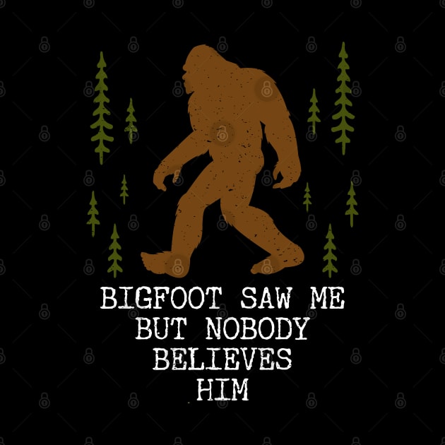 bigfoot saw me but nobody believes him Vintage by Tesszero