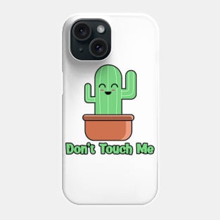 Don't touch me cactus Phone Case