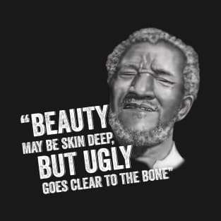 Redd Foxx Sanford and Son Beauty But Ugly T-Shirt