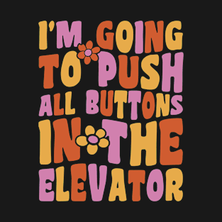 Elevator Button Elevator Inspector Mechanic Installer T-Shirt