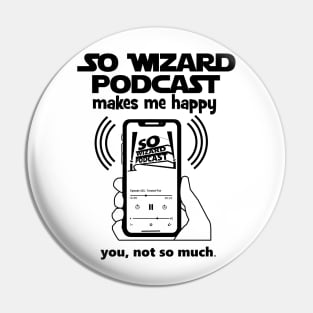 So Wizard Podcast Makes Me Happy - Black Pin