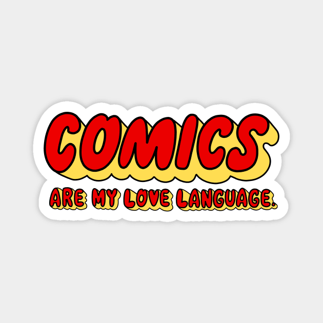 Comics are my Love Language Magnet by elliotcomicart