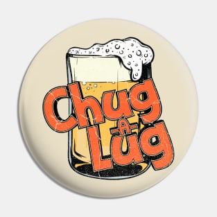 Chug a Lug Beer Drinking Shirt Pin