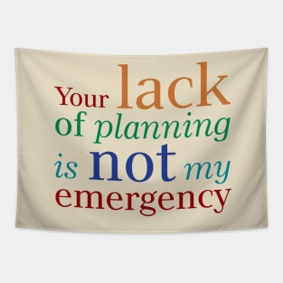 Lack of Planning Tapestry