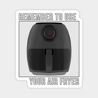 Remember to Use Your Air Fryer Magnet