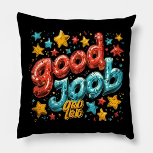 Good Job T-Shirt Pillow