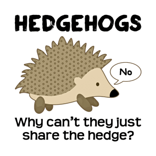 Hedgehog Pun T-Shirt