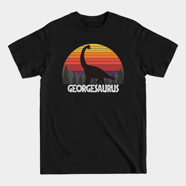 Discover Georgesaurus George saurus dinosaur name birthday - George - T-Shirt