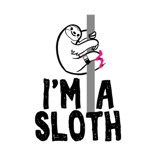 Funny cute and lazy I'm a sloth T-Shirt