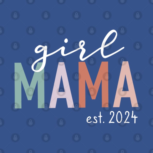 Girl Mama Est 2024 by Emily Ava 1