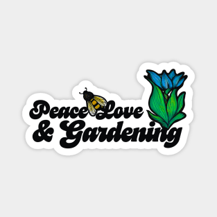 Peace Love & Gardening Bee Magnet