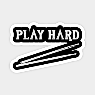 Play Hard Drummers Magnet