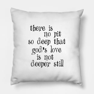 There is no pit so deep that Pillow