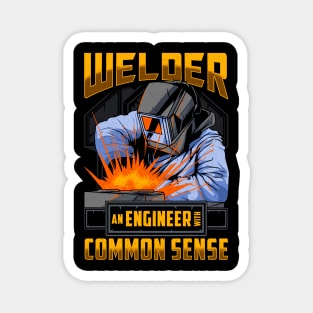Welder An Engineer With Common Sense Funny Welding Magnet