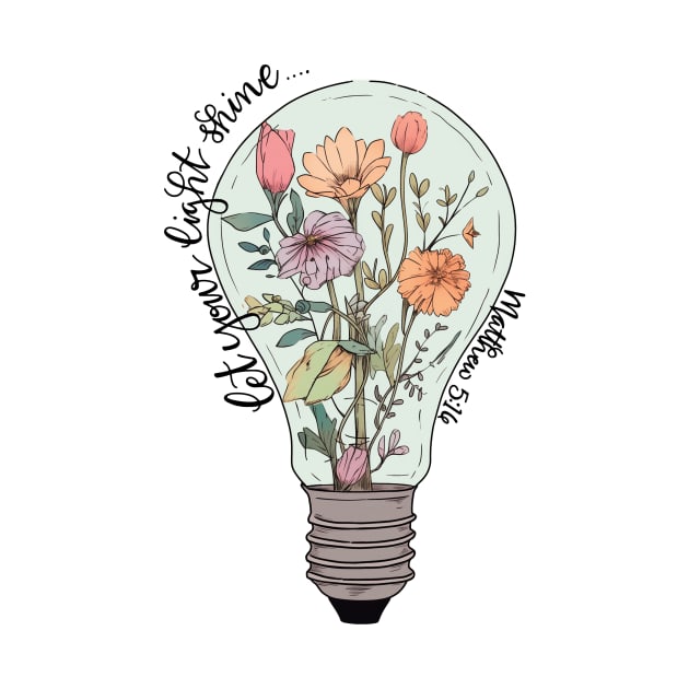 Christian Let Your Light Bible Verse Christian Flowers Jesus Faith Flower in Light Bulb by TDH210