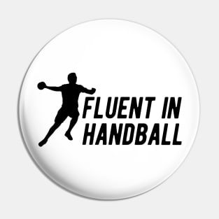 Handball - Fluent in handball Pin