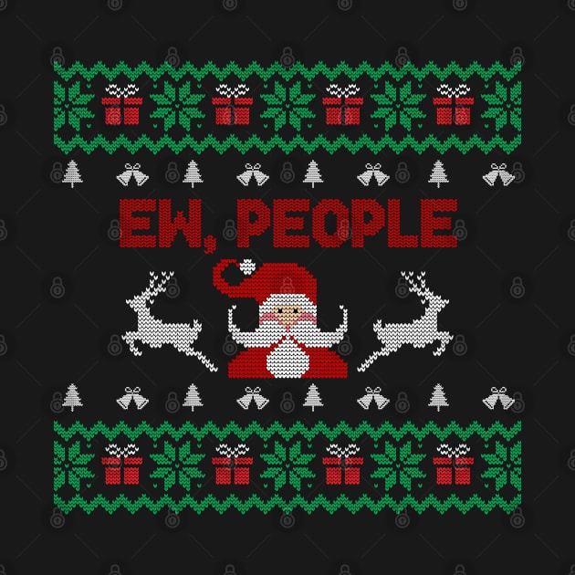 Christmas Sweaters - Ew People - Funny - Ugly Christmas Sweater by Design By Leo