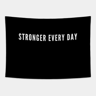 Sronger every day Tapestry