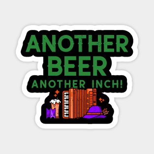 Another Beer Another Inch Magnet