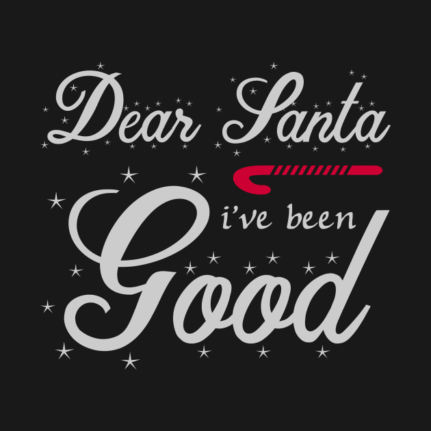 Dear Santa I've Been Good by Journees