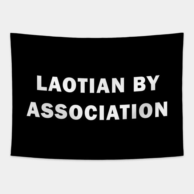 Laotian by association | Vientiane | Laos | Funny Gift Tapestry by MerchMadness