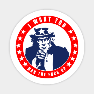 Uncle Sam - MAN the F@ck up - Funny NSFW Magnet