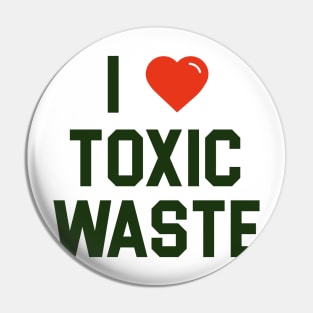 I Love Toxic Waste ● Chris Knight Real Genius Fan Art Pin