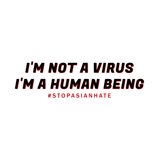 I'm Not A Virus - stop asian hate by aldistar