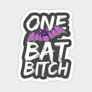 One Bat Bitch Magnet