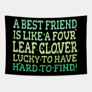 Four Leaf Clover Friendship st patricks day Tapestry